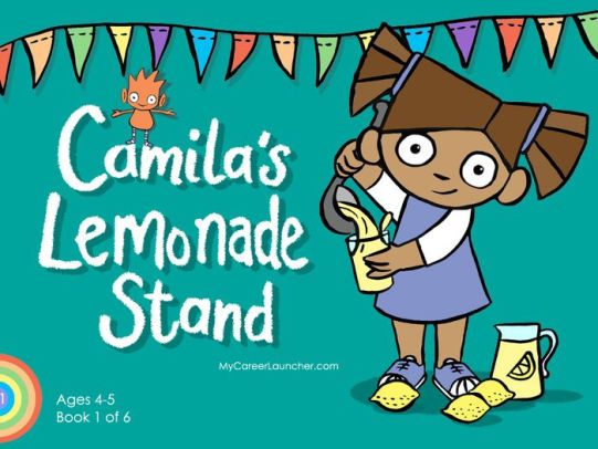 Camila's Lemonade Stand - About Kid Entrepreneurs - Homeschool Mom Side Hustles